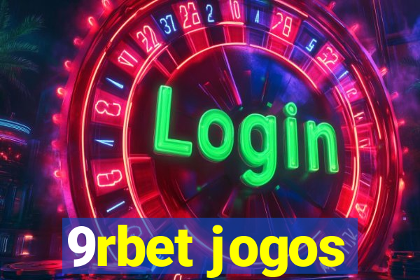 9rbet jogos